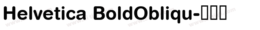 Helvetica BoldObliqu字体转换